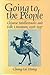 Going to the People: Chinese Intellectuals and Folk Literature, 1918-1937 (Harvard East Asian Monographs)