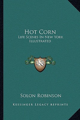 Hot Corn: Life Scenes in New York Illustrated (Paperback)