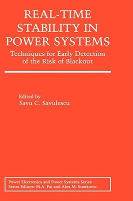 Real-Time Stability in Power Systems: Techniques for Early Detection of the Risk of Blackout (Power Electronics and Power Systems)