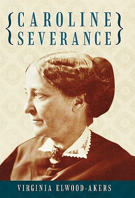 Caroline Severance (Hardcover)