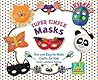 Super Simple Masks: Fun and Easy-to-Make Crafts for Kids (Super Simple Crafts)