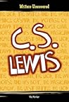 C.s. Lewis (Writers Uncovered) C.s. Lewis (Writers Uncovered)