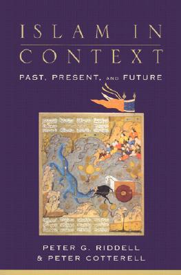 Islam in Context: Past, Present, and Future (Paperback)