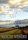 Running on Fumes: A Collection of Poetry, Vol. 1
