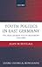 Youth Politics in East Germany: The Free German Youth Movement 1946-1968 (Oxford Historical Monographs)