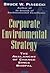 Corporate Environmental Strategy: The Avalanche of Change Since Bhopal