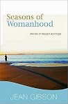 Seasons of Womanhood: Stories of Despair and Hope Seasons of Womanhood: Stories of Despair and Hope