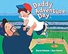 Daddy Adventure Day by Dave Keane