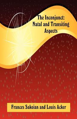 The Inconjunct: Natal and Transiting Aspects (Paperback)