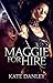 Maggie for Hire by Kate Danley