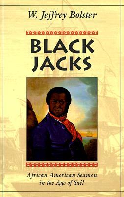 Black Jacks: African American Seamen in the Age of Sail (Paperback)