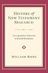History of New Testament Research, Volume 2 (History of New Testament Research) History of New Testament Research, Volume 2 (History of New Testament Research)