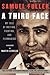 A Third Face: My Tale of Wr...