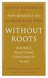 Without Roots by Pope Benedict XVI