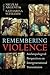 Remembering Violence: Anthropological Perspectives on Intergenerational Transmission