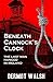 Beneath Cannock's Clock: Th...