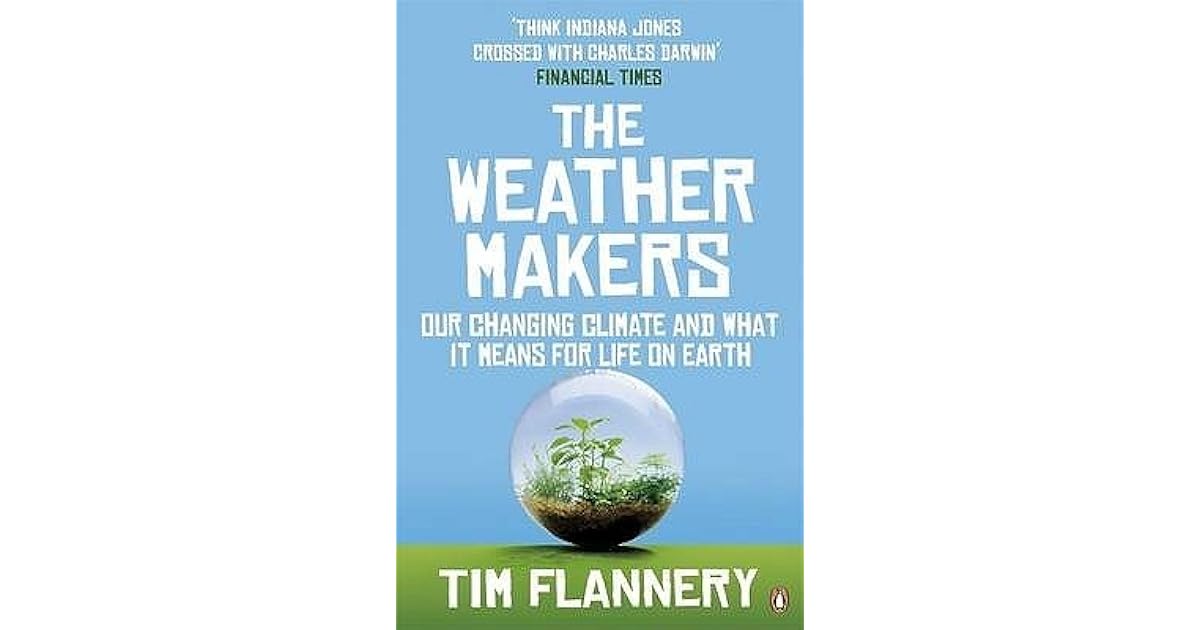 The Weather Makers: Our Changing Climate and what it means for Life on
