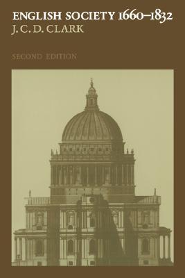 English Society, 1660-1832: Religion, Ideology and Politics During the Ancien Regime (Paperback)