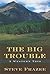 The Big Trouble: A Western Trio (Five Star Western Series)