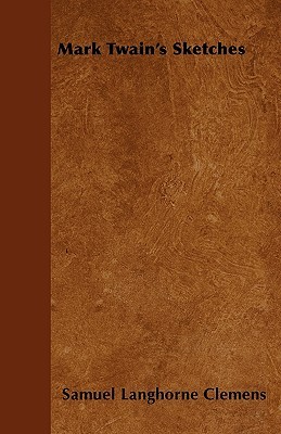 Mark Twain's Sketches (Paperback)