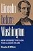 Lincoln before Washington: ...