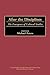 After the Disciplines: The Emergence of Cultural Studies (Critical Studies in Education and Culture Series)