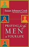 Praying for the Men in Your Life Praying for the Men in Your Life