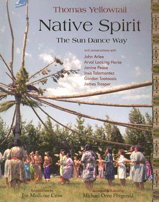 Native Spirit: The Sun Dance Way (Treasures of the World's Religions)