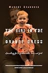 The Girl in the Orange Dress: Searching for a Father Who Does Not Fail The Girl in the Orange Dress: Searching for a Father Who Does Not Fail