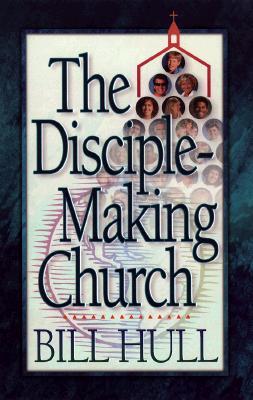 Disciple-Making Church, The (Paperback)