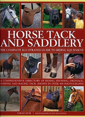 Horse Tack & Saddlery: The complete illustrated guide to riding equipment (Paperback)