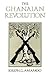 The Ghanaian Revolution by Joseph G. Amamoo