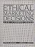 Ethical Marketing Decisions: The Higher Road