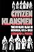 Citizen Klansmen: The Ku Klux Klan in Indiana, 1921-1928
