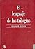 El lenguaje de las trilogías by Eulalio Ferrer