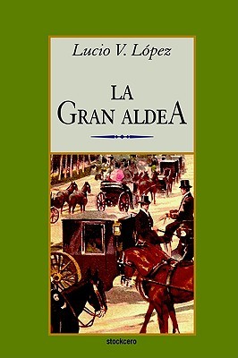 La gran aldea (Paperback)
