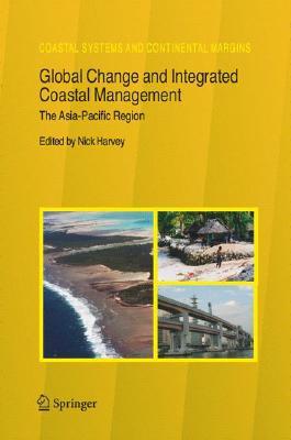 Global Change and Integrated Coastal Management: The Asia-Pacific Region (Hardcover)