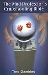 The Mad Professor's Crapshooting Bible
