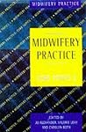 Midwifery Practice: Core Topics 2: Birth