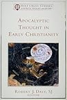Apocalyptic Thought in Early Christianity (Holy Cross Studies in Patristic Theology and History)