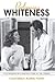 Performing Whiteness: Postmodern Re/Constructions in the Cinema (Suny Series in Postmodern Culture)