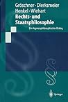 Rechts- und Staatsphilosophie: Ein dogmenphilosophischer Dialog (Springer-Lehrbuch) (German Edition)