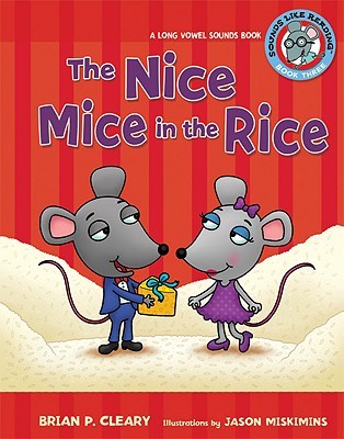 The Nice Mice in the Rice: A Long Vowel Sounds Book (Library Binding)