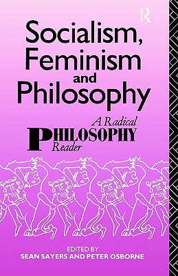 Socialism, Feminism and Philosophy: A Radical Philosophy Reader (Paperback)