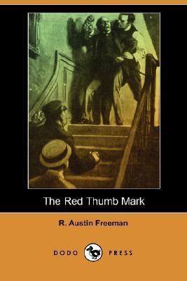 The Red Thumb Mark (Dr. Thorndyke Mysteries #1)