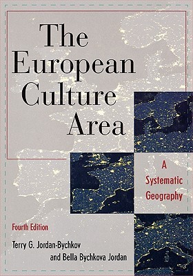 The European Culture Area: A Systematic Geography (Changing Regions in a Global Context: New Perspectives in Regional Geography Series)