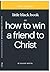 Little Black Book on How to Win a Friend to Christ (Little Black Books)