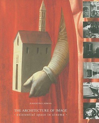 The Architecture of Image: Existential Space in Cinema (Paperback)