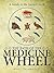 The Path of the Medicine Wheel: A Guide to the Sacred Circle