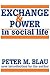 Exchange and Power in Socia...